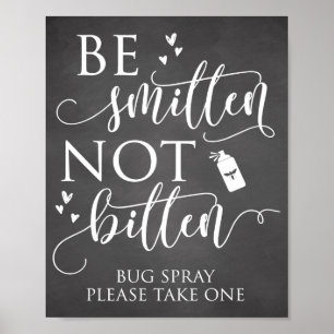 Poster Be Smitten Not Bitten Bug Spray Wedding Decor Sign