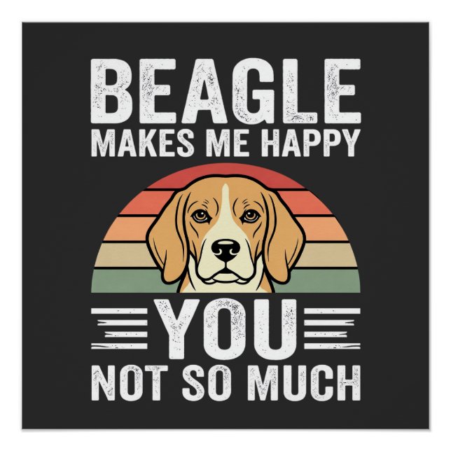 Poster Beagle Me Rend Heureux Amoureux Des Chiens (Devant)