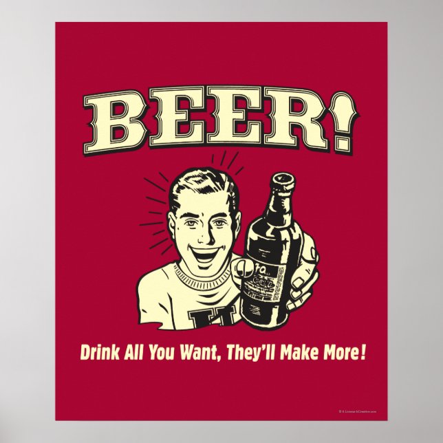 Poster Beer: Drink All Want They'll Make (Devant)