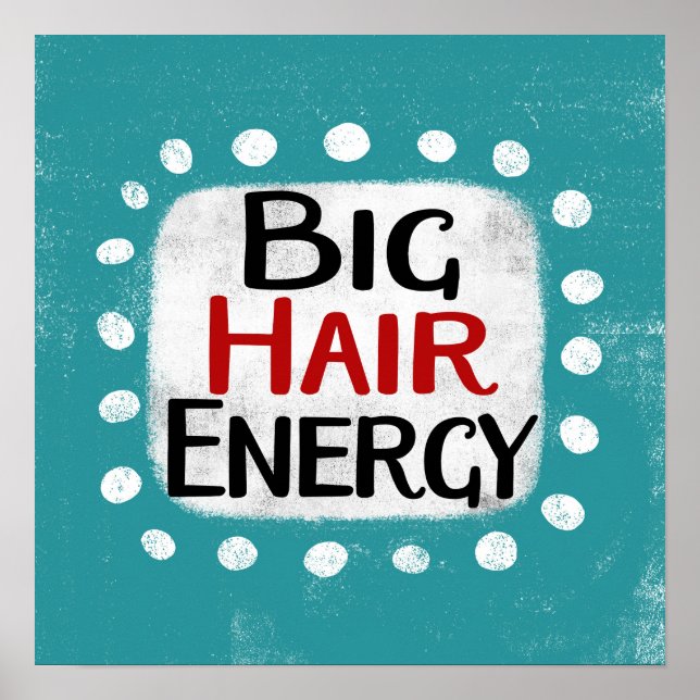 Poster Big Hair Energy Art mur (Devant)
