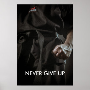 Poster Black Belts Never Give Up