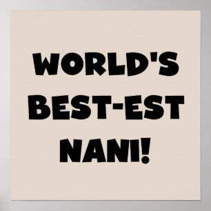 Poster Black Text World's Best Nani T-shirts et cadeaux
