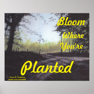 POSTER "BLOOM OÙ VOUS ÊTES PLANTÉ"