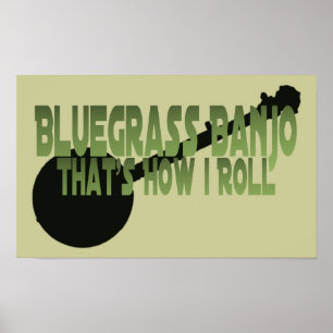 Poster Bluegrass Banjo. C'est comme ça que je roule
