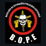 Poster BOPE Tropa De Elite Police Spéciale Brésilienne<br><div class="desc">BOPE Tropa De Elite Police Spéciale Brésilienne</div>