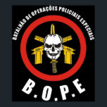 Poster BOPE Tropa De Elite Police Spéciale Brésilienne<br><div class="desc">BOPE Tropa De Elite Police Spéciale Brésilienne</div>