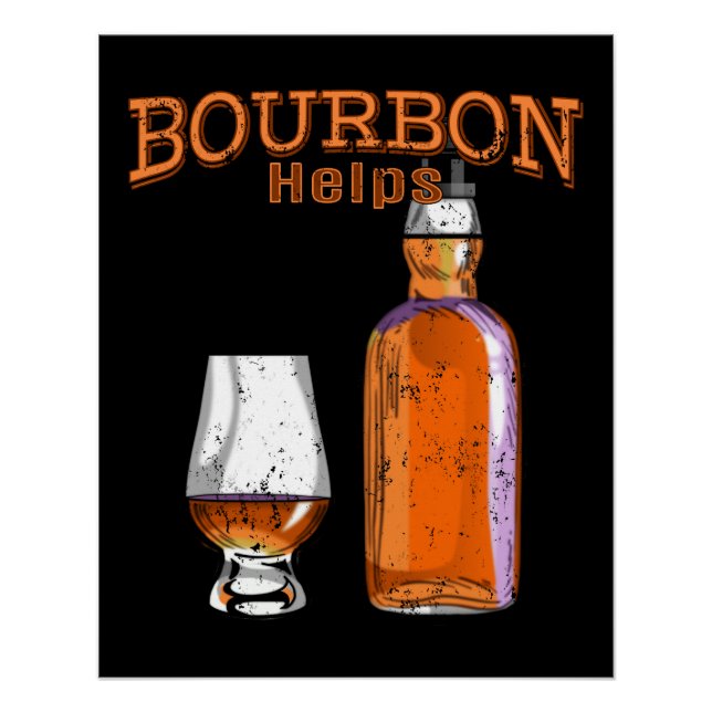 Poster Bourbon aide à boire de l'alcool amusant (Devant)