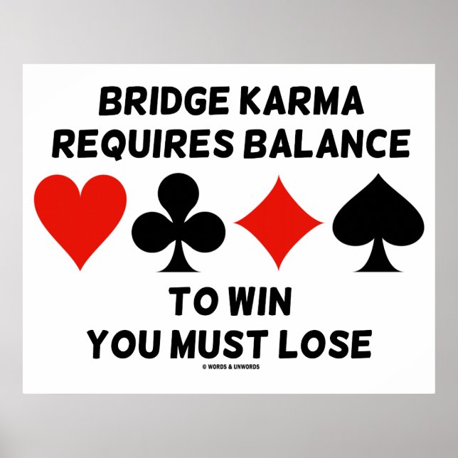 Poster Bridge Karma A Besoin D'Équilibre Pour Gagner Vous (Devant)