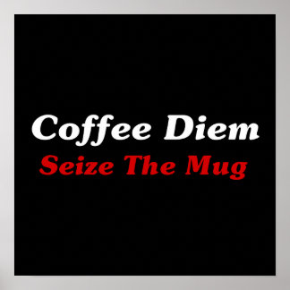 Poster Café Diem : Saisir La Mug