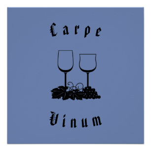 Poster Carpe Vinum (saisir le vin)