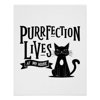 Poster Cat Lover Wall Art – “Purrfection Lives at My Hous
