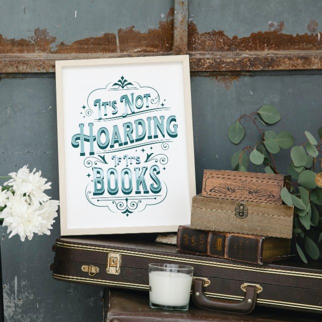 Poster "Ce n'est pas thésaurisant si ce sont des l (It's not hoarding if it's books)