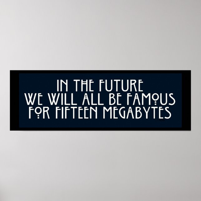 Poster Célèbre pour 15 mégaoctets (Devant)