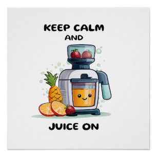 Poster Centrifugeuse Garder Son Calme Et Faire Du Jus San