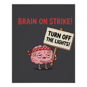 Poster Cerveau en grève — Éteignez les lumières