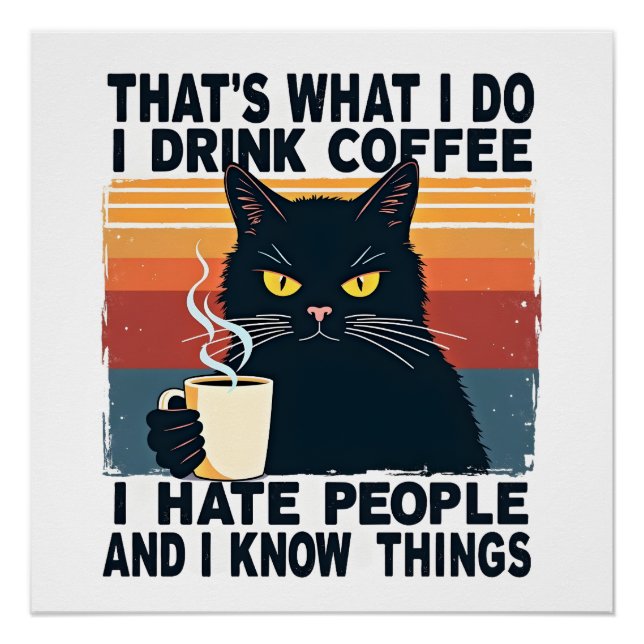 Poster C'est ce que je fais je bois du café je déteste le (Devant)