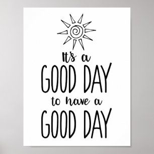 Poster C'est un bon jour pour avoir une bonne journée de 