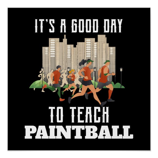 Poster C'est un bon jour pour enseigner le paintball (Devant)