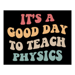 Poster C'est Une Bonne Journée Pour Enseigner La Physique