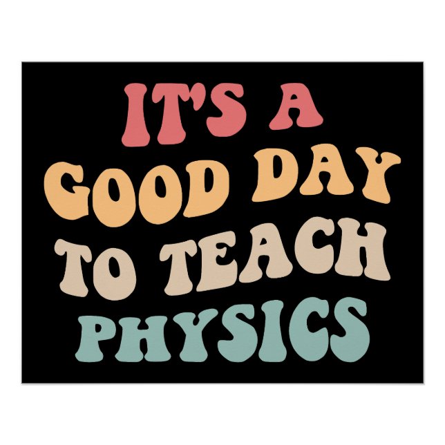 Poster C'est Une Bonne Journée Pour Enseigner La Physique (Devant)