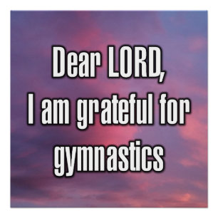 Poster Cher SEIGNEUR, je suis reconnaissant pour la gymna