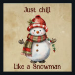 Poster Christmas Snowman Just Chill Citation amusante Aqu<br><div class="desc">Noël Snowman Snowwoman Décor Amusant Aquarelle avec plaisir Juste Citation Chill</div>
