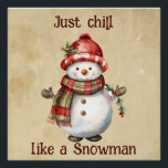 Poster Christmas Snowman Just Chill Citation amusante Aqu<br><div class="desc">Noël Snowman Snowwoman Décor Amusant Aquarelle avec plaisir Juste Citation Chill</div>