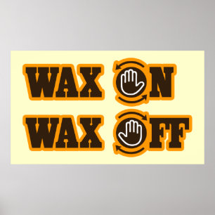 Poster Cire sur l'affiche Wax Off