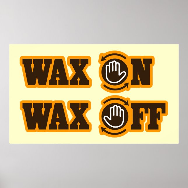 Poster Cire sur l'affiche Wax Off (Devant)