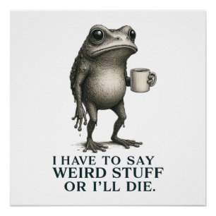 Poster Citation de café de grenouille bizarre – Humour vi