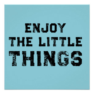 Poster Citations inspirantes Profitez des petites choses