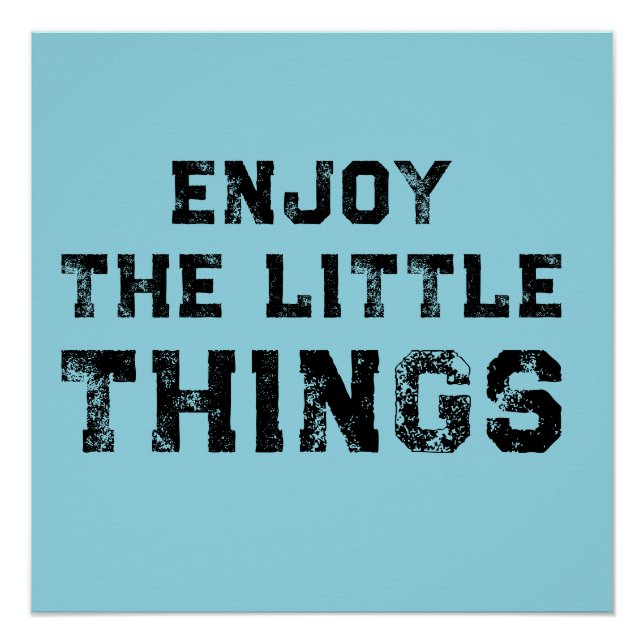 Poster Citations inspirantes Profitez des petites choses (Devant)