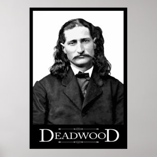 POSTER CITOYEN DE DEADWOOD - PROJET DE LOI SAUVAGE HICKOK