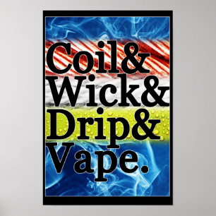 Poster Coil & Wick & Drift & Vape