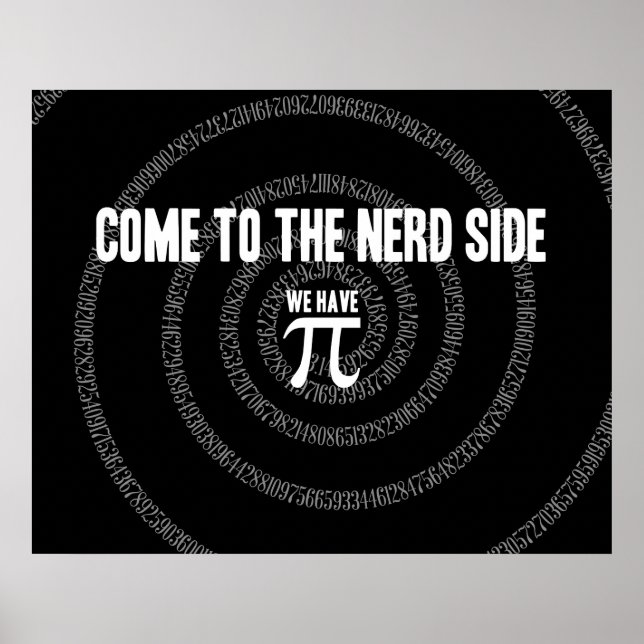 Poster Come To The Nerd Side for Pi on Black (Devant)