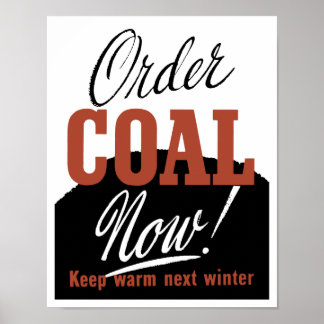 Poster Commandez du charbon maintenant ! Restez au chaud