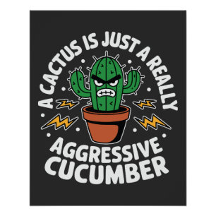 Poster Concombre Agressif – Blague Drôle de Cactus