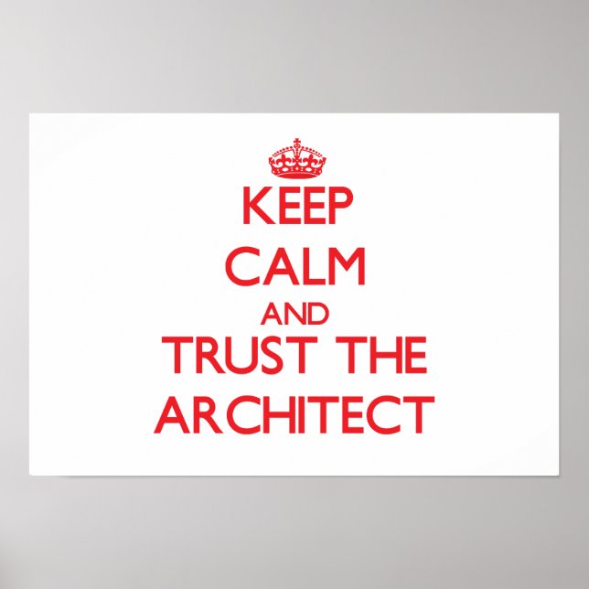 Poster Conserver le calme et faire confiance à l'architec (Devant)