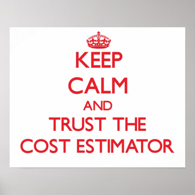 Poster Conserver le calme et faire confiance à l'Estimate (Devant)