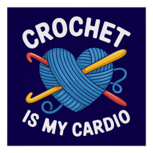 Poster Crochet Est Mon Cardio Crocheter Yarn Lover