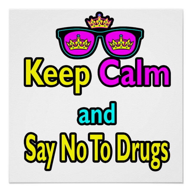 Poster Crown Sunglasses Gardez Votre Calme Et Dites Non A (Devant)