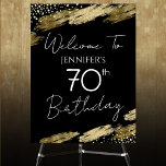 Poster d'accueil Black 70th Birthday<br><div class="desc">Elégant design de plaques de peinture en feuille d'or Faux. Tout le texte est ajustable et facile à changer pour vos besoins de partie. 70e anniversaire design modèle. Affiche de bienvenue</div>