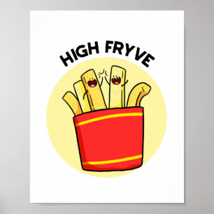 Poster d'affiche High Fryve French Fries