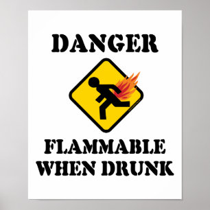 Poster Dangereux Inflammable Quand Ivre - Drôle d'Humour