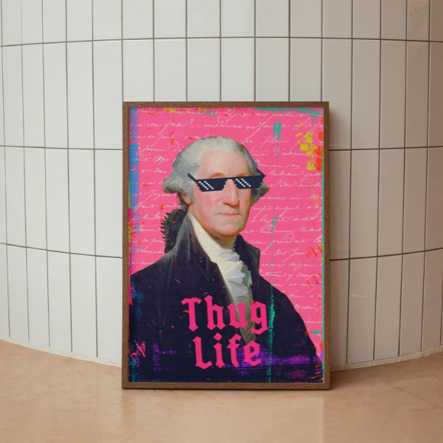 Poster d'art modifié George Washington Thug Life (Créateur téléchargé)
