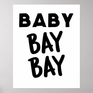 Poster d'art mural de Baby Bay Bay