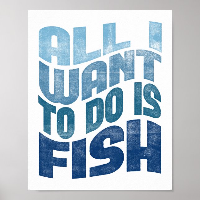 Poster de pêche - All I Want Fisherman Art Print (Devant)