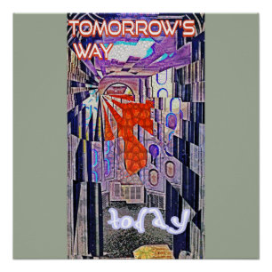Poster Demain's Way Aujourd'hui Retro Future Art