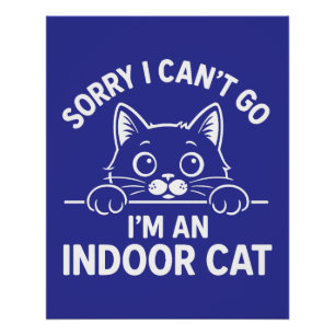 Poster Désolé de ne pas pouvoir aller Je suis un chat int