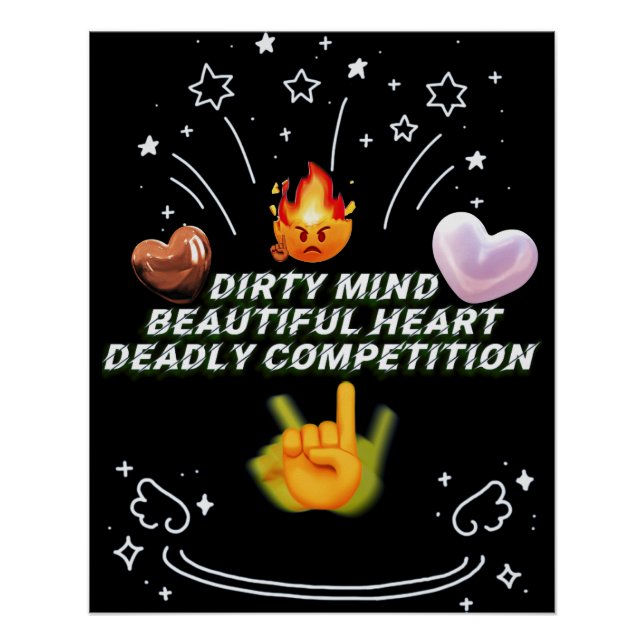 Poster Dirty Mind Beautiful Heart Deadly Competition (Devant)